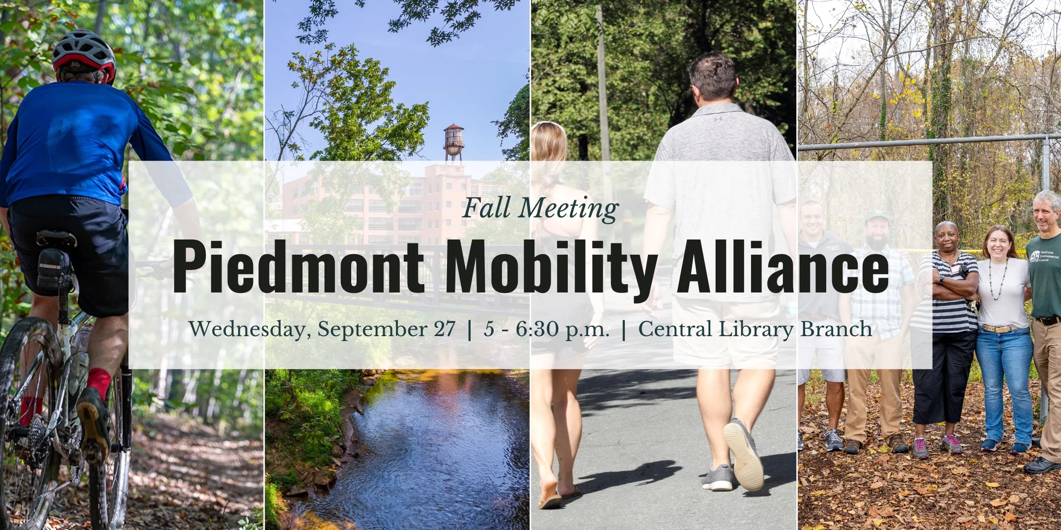 Fall Meeting Piedmont Mobility Alliance Wednesday, September 27 | 5 - 6:30 p.m. | Central Library Branch